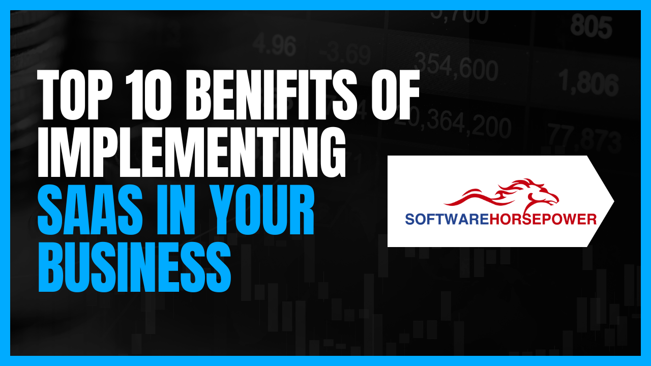 Top 10 Benifits of Implementing SAAS in Your Business Best Software Reseller | Best Software Providers in India Top 10 Benifits of Implementing SAAS in Your Business Best Software Reseller | Best Software Providers in India